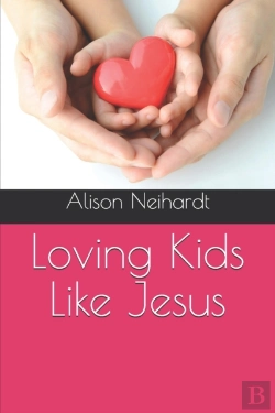 Bertrand.pt - Loving Kids Like Jesus
