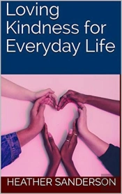 Loving Kindness For Everyday Life