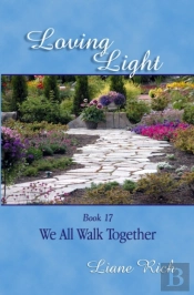 Loving Light Book 17, We All Walk Togeth