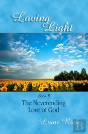 Loving Light Book 5, The Neverending Lov