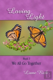 Loving Light Book 7, We All Go Together