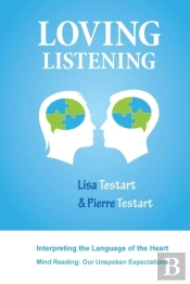 Loving Listening: Interpreting The Language Of The Heart