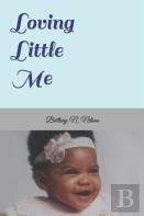 Loving Little Me