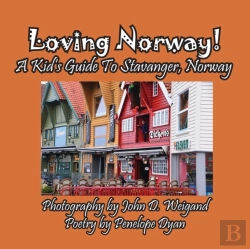 Bertrand.pt - Loving Norway! A Kid'S Guide To Stavanger, Norway
