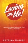 Loving On Me!
