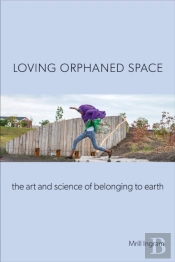 Loving Orphaned Space