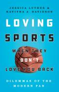 Loving Sports When They Don'T Love You Back