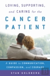 Loving, Supporting, And Caring For The Cancer Patient