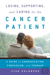 Loving, Supporting, And Caring For The Cancer Patient