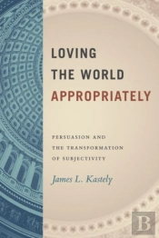 Loving The World Appropriately