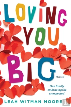 Bertrand.pt - Loving You Big: One Family Embracing The