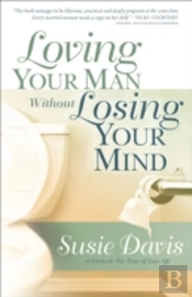 Loving Your Man Without Losing Your