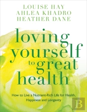 Loving Yourself To Great Health