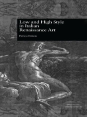 Low And High Style In Italian Renaissance Art