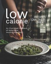 Low-Calorie Recipes Can Taste Great!