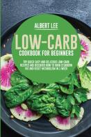 Low-Carb Cookbook For Beginners