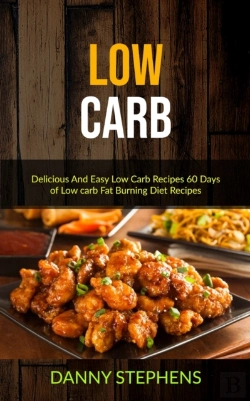 Bertrand.pt - Low Carb: Delicious And Easy Low Carb Re