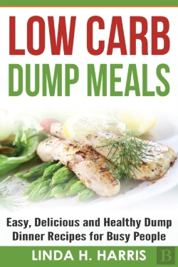 Bertrand.pt - Low Carb Dump Meals: Easy, Delicious And