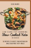 Low-Carb Fat-Burning Slow-Cooked Keto Dishes