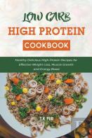 Low Carb High Protein Cookbook
