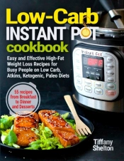 Low-Carb Instant Pot Cookbook: Easy And