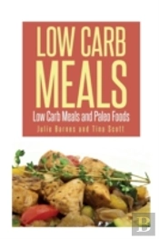 Low Carb Meals: Low Carb Meals And Paleo Foods