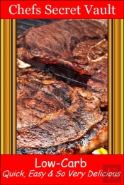 Low-Carb: Quick, Easy & So Very Delicious
