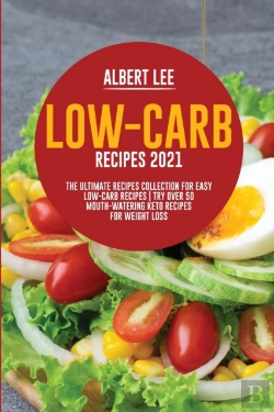 Bertrand.pt - Low-Carb Recipes 2021: The Ultimate Reci