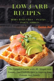 Low-Carb Recipes Hors D'Oeuvres - Snacks - Party Nibbles