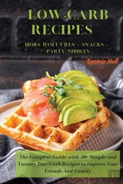 Bertrand.pt - Low-Carb Recipes Hors D'Oeuvres - Snacks - Party Nibbles