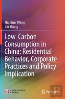 Low-Carbon Consumption In China: Residential Behavior, Corporate Practices And Policy Implication