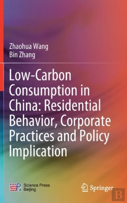 Bertrand.pt - Low-Carbon Consumption In China: Residential Behavior, Corporate Practices And Policy Implication