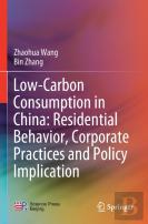 Low-Carbon Consumption In China: Residential Behavior, Corporate Practices And Policy Implication