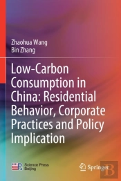 Low-Carbon Consumption In China: Residential Behavior, Corporate Practices And Policy Implication