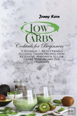 Bertrand.pt - Low Carbs Cocktails For Beginners: 2 Boo