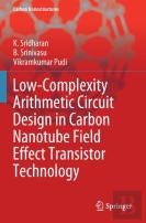 Low-Complexity Arithmetic Circuit Design In Carbon Nanotube Field Effect Transistor Technology