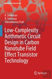 Low-Complexity Arithmetic Circuit Design In Carbon Nanotube Field Effect Transistor Technology