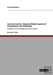 Low Cost Carriers - Business Model, Impacts Of Its Expansion And Challenges