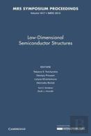 Low-Dimensional Semiconductor Structures: Volume 1617
