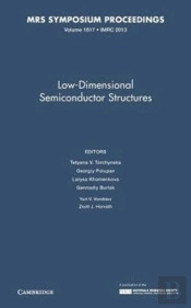 Low-Dimensional Semiconductor Structures: Volume 1617