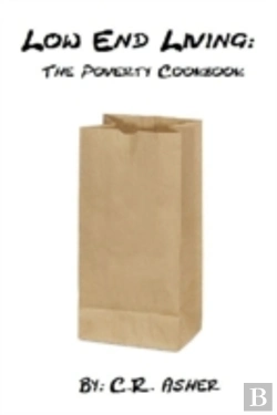 Bertrand.pt - Low End Living: The Poverty Cookbook
