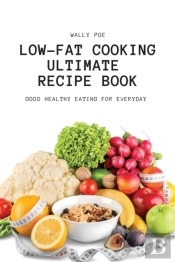 Low-Fat Cooking Ultimate Recipe Book