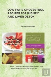 Low Fat & Cholestrol Recipes For Kidney And Liver Detox