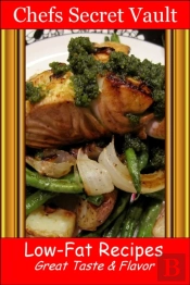 Low-Fat Recipes: Great Taste & Flavor