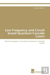 Low Frequency And Circuit Based Quantum Cascade Lasers