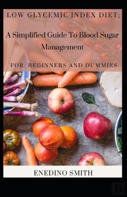Bertrand.pt - Low Glycemic Index Diet; A Simplified Guide To Blood Sugar Management For Beginners And Dummies