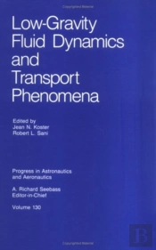 Low-Gravity Fluid Dynamics And Transport Phenomena