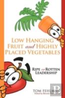 Low Hanging Fruit And Highly Placed Vegetables