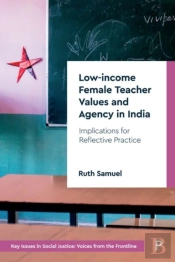 Low-Income Female Teacher Values And Agency In India