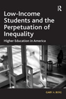 Low-Income Students And The Perpetuation Of Inequality